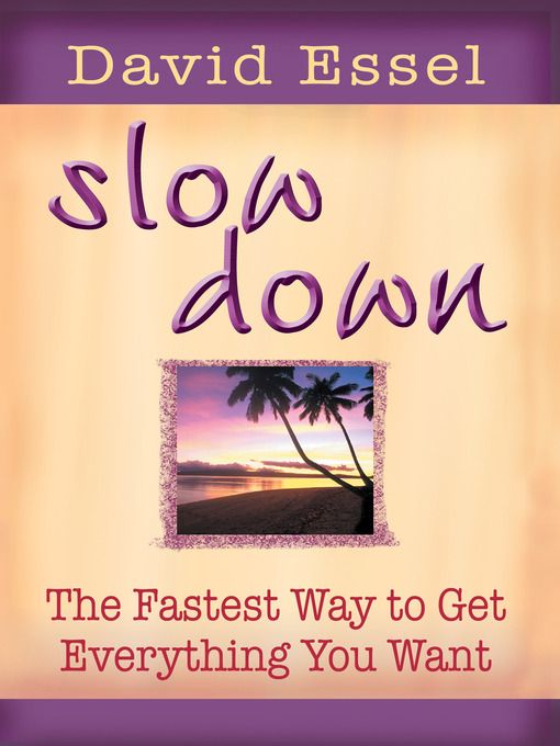 Title details for Slow Down by David Essel - Available